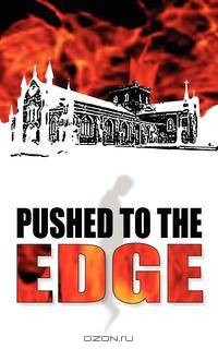 Pushed to the Edge