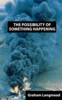 The Possibility of Something Happening