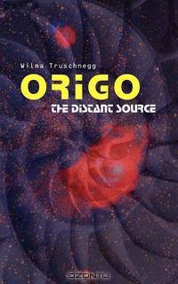 Origo. The Distant Source
