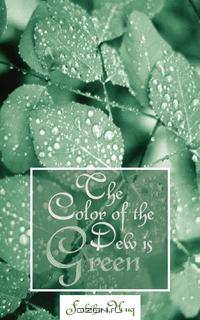 The Color of the Dew is Green