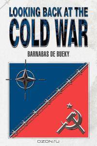 Looking Back at the Cold War