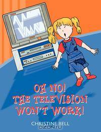 Oh No! The Television Won