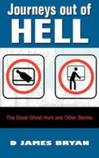 Journeys Out of Hell. The Great Ghost Hunt and Other Stories
