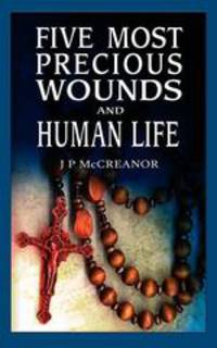 Five Most Precious Wounds and Human Life