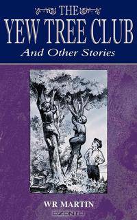 The Yew Tree Club and Other Stories