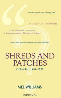 Shreds and Patches