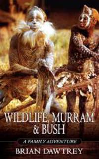 Wildlife, Murram & Bush. A Family Adventure