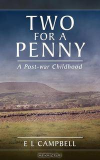 Two for a Penny. A Post-war Childhood