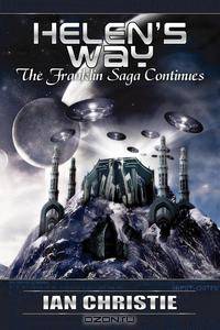 Helen`s Way. The Franklin Saga Continues
