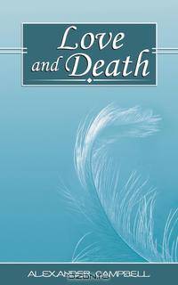 Love and Death, Poems of Alexander Campbell