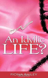 An Idyllic Life?