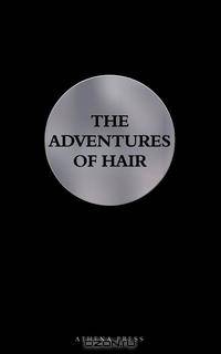 The Adventures of Hair