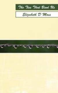 The Ties that Bind Us