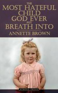The Most Hateful Child God Ever Put Breath Into