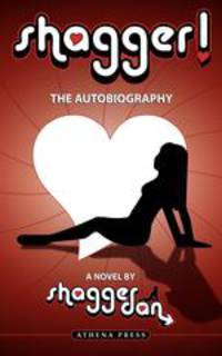 Shagger. The Autobiography