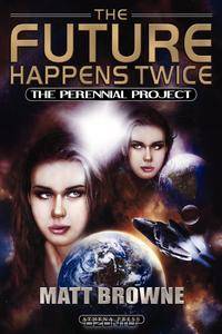 The Future Happens Twice. The Perennial Project