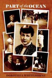 Part of the Ocean. Coming of Age in Pre and Post War England, One Immigrant`s Story
