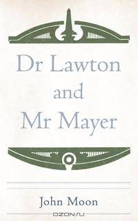 Dr Lawton and Mr Mayer