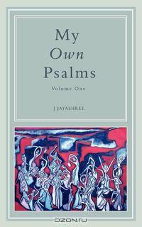 My Own Psalms