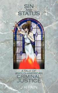 Sin and Status. A Tale of Anglo-American Criminal Justice
