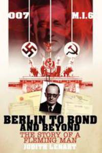 Berlin to Bond and Beyond