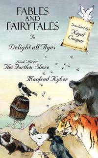 Fables and Fairytales to Delight all Ages Book Three. The Further Shore