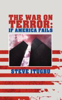 The War on Terror. If America Fails