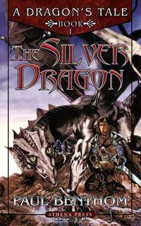 A Dragon`s Tale Book One. The Silver Dragon