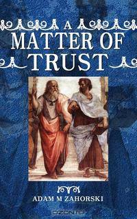 A Matter of Trust