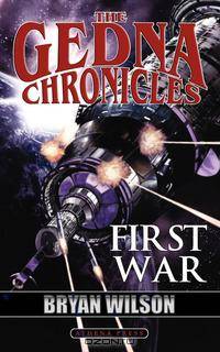 The Gedna Chronicles. First War