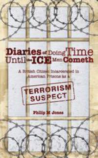 Diaries of Doing Time Until the ICE Men Cometh