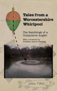 Tales from a Worcestershire Whirlpool