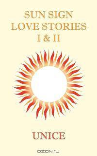 Sun Sign Love Stories I & II