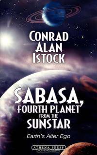Sabasa, Fourth Planet from the Sunstar. Earth`s Alter Ego