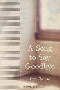 A Song to Say Goodbye
