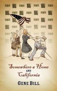 Somewhere a Home and California