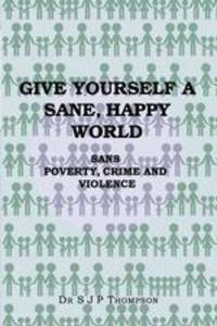 Give Yourself a Sane, Happy World