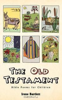 The Old Testament. Bible Poems for Children