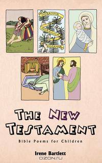 The New Testament. Bible Poems for Children