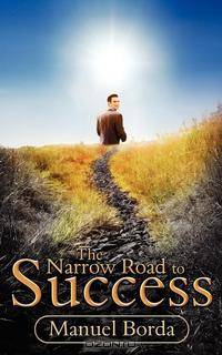 The Narrow Road to Success