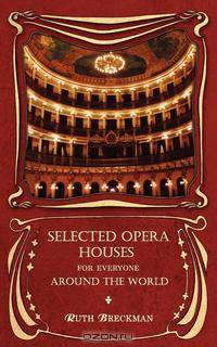 Selected Opera Houses for Everyone Around the World