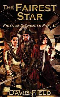 The Fairest Star. Friends and Enemies Part III