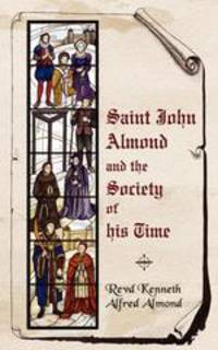 Saint John Almond and the Society of his Time