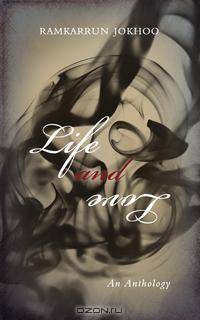 Life and Love. An Anthology