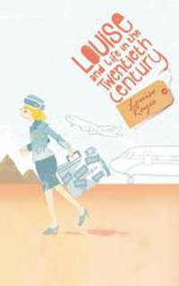 Louise and life in the Twentieth Century