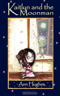 Kaitlyn and the Moonman