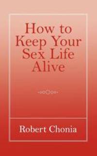 How to Keep your Sex Life Alive