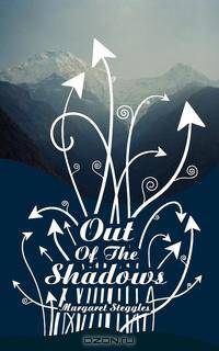 Out of the Shadows