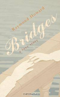 Bridges. A Love Story