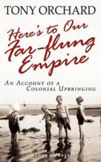 Here`s to Our Far-Flung Empire